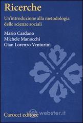 Ricerche sociali. Un'introduzione alla metodologia delle scienze sociali