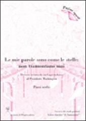 Le mie parole sono come le stelle. Non tramontano mai. Lettera inviata da un capo indiano al presidente Washington. Passi scelti