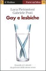 Gay e lesbiche. Quando si � attratti da persone dello stesso sesso. E-book