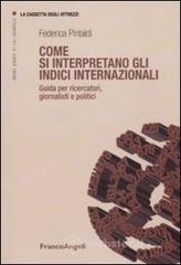 Come si interpretano gli indici internazionali. Guida per ricercatori, giornalisti e politici. E-book
