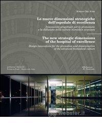 Le nuove dimensioni strategiche dell'ospedale di eccellenza. Ediz. italiana e inglese