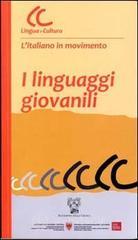 L' italiano in movimento. I linguaggi giovanili. Con CD-ROM L' italiano in movimento. I linguaggi giovanili. Con CD-ROM