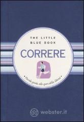 Correre. Piccola guida allo sport della libert�