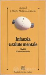 Infanzia e salute mentale. Modelli di intervento clinico Infanzia e salute mentale. Modelli di intervento clinico