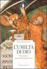 L' umilt� di Dio. Eucarestia: mistero di una presenza