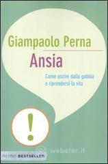 Ansia. Come uscire dalla gabbia e riprendersi la vita Ansia. Come uscire dalla gabbia e riprendersi la vita