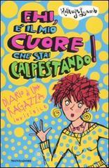 Ehi, è il mio cuore che stai calpestando! Diario di una ragazza invisibile Ehi, è il mio cuore che stai calpestando! Diario di una ragazza invisibile
