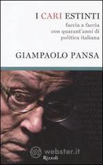 I cari estinti. Faccia a faccia con quarantanni di politica italiana. E-book