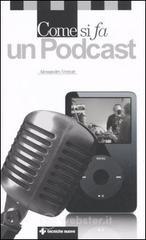 Come si fa un Podcast Come si fa un Podcast