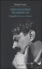 Giovannino Guareschi. Biografia di uno scrittore Giovannino Guareschi. Biografia di uno scrittore