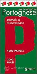 Portoghese per viaggiare. Manuale di conversazione