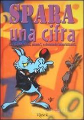 Spara una cifra. Chi siamo, nomi, numeri, e domande imbarazzanti