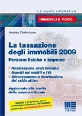 La tassazione degli immobili 2009. Persone fisiche e imprese