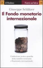 Il Fondo monetario internazionale Il Fondo monetario internazionale