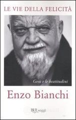 Le vie della felicit�. Ges� e le beatitudini