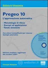 Pregeo 10. L'approvazione automatica. Metodologie di rilievo, esempi ed applicazione, tavole sintetiche. Con CD-ROM