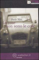 Le cose non sono le cose Le cose non sono le cose