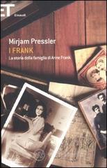 I Frank. La storia della famiglia di Anne Frank I Frank. La storia della famiglia di Anne Frank