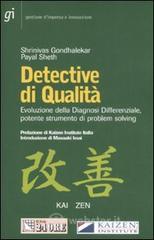 Detective di qualit�. Evoluzione della diagnosi differenzialr, potente strumento di problem solving
