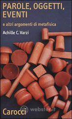 Parole, oggetti, eventi e altri argomenti di metafisica Parole, oggetti, eventi e altri argomenti di metafisica