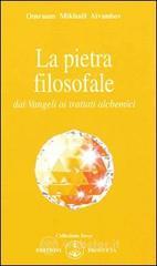 La pietra filosofale dai vangeli ai trattati alchemici