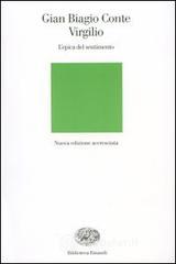 Virgilio: l'epica del sentimento Virgilio: l'epica del sentimento