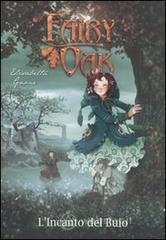 L' incanto del buio. Fairy Oak vol.2