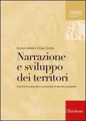 Narrazione e sviluppo dei territori. Crescita di comunit� e costruzione di identit� complesse