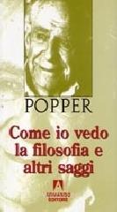 Come io vedo la filosofia e altri saggi Come io vedo la filosofia e altri saggi