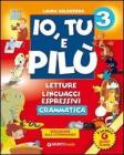 Io, tu e Pil�. Con espansione online. Per la 3� classe elementare
