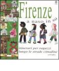 Firenze a naso in su. 8 itinerari per ragazzi lungo le strade cittadine