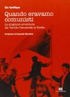 Quando eravamo comunisti. La singolare avventura del Partito Comunista in Sicilia