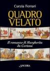 Quadro velato. Il romanzo di Margherita da Cortona