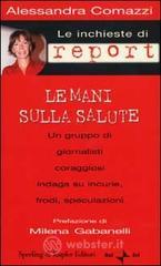 Le inchieste di Report. Le mani sulla salute