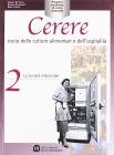 Cerere. Storia delle culture alimentari e dell'ospitalit�. Per gli Ist. professionali alberghieri vol.2