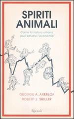 Spiriti animali. Come la natura uamna pu� salvare l'economia