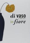 Di vaso in fiore. Ediz. italiana e inglese