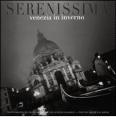 Serenissima: Venezia in inverno. Ediz. inglese