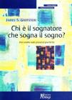 Chi � il sognatore che sogna il sogno? Uno studio sulle presenze psichiche