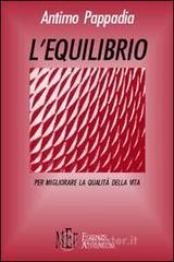 L' equilibrio. Spunti e riflessioni per migliorare la qualit� della vita