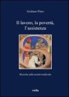 Il lavoro, la povert�, l'assistenza. Ricerche sulla societ� medievale