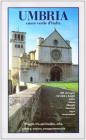Umbria cuore verde d'Italia. Viaggio tra spiritualit�, arte, cultura, natura, enogastronomia