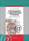 Comunicazione e apprendimento in Internet. Didattica costruttivistica in rete
