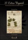 Il codice Voynich. Il manoscritto che da secoli sfida l'umanit�