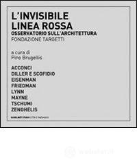 L' invisibile linea rossa. Osservatorio sull'architettura L' invisibile linea rossa. Osservatorio sull'architettura
