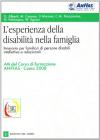 L' esperienza della disabilit� nella famiglia. Atti del convegno Anffas