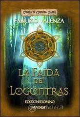 Storia di Geshwa Olers. La faida dei Logontras Storia di Geshwa Olers. La faida dei Logontras