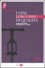 I vini low cost di qualit�. Come bere bene con meno di 10 euro