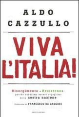 Viva l'Italia! Risorgimento e Resistenza: perché dobbiamo essere orgogliosi della nostra storia Viva l'Italia! Risorgimento e Resistenza: perché dobbiamo essere orgogliosi della nostra storia