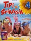 Tipi da spiaggia. Con Il fantasma di Canterville. Per la 4� classe elementare